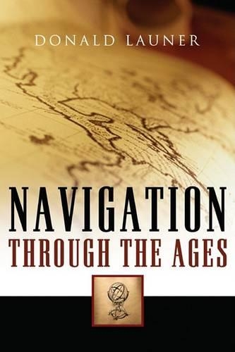 Бумажная книга «Navigation Through The Ages», автор Дональд Лаунер - фото №1
