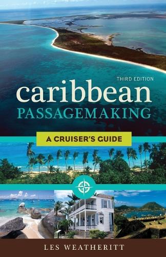 Паперова книга «Caribbean Passagemaking: A Cruiser's Guide», автор Ле Везерітт - фото №1