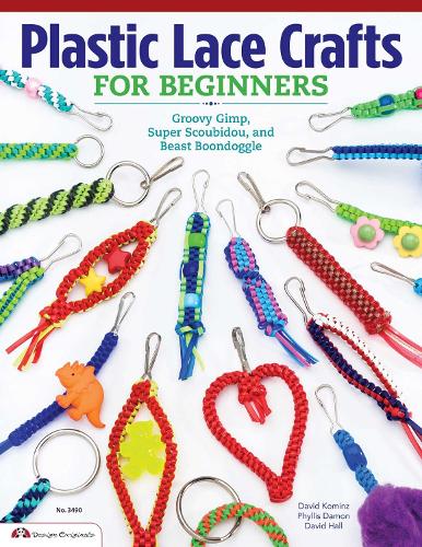Бумажная книга «Plastic Lace Crafts for Beginners: Groovy Gimp, Super Scoubidou, and Beast Boondoggle», авторов Дэвид Холл, Дэвид Коминц, Филисс Деймон-Коминц - фото №1