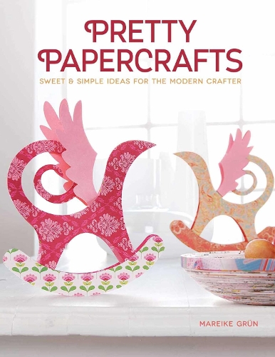 Бумажная книга «Pretty Papercrafts: Sweet & Simple Ideas for the Modern Crafter», автор Марейке Грюн - фото №1