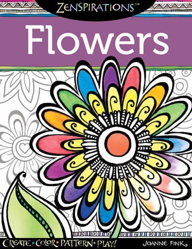 Бумажная книга «Zenspirations Coloring Book Flowers: Create, Color, Pattern, Play!», автор Джоанн Финк - фото №1