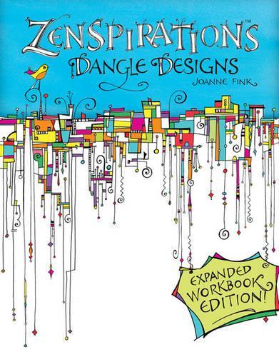 Паперова книга «Zenspirations Dangle Designs, Expanded Workbook Edition», автор Джоанн Фінк - фото №1