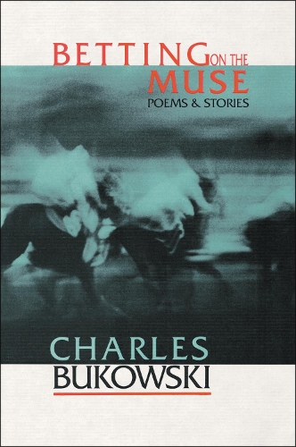 Бумажная книга «Betting on the Muse», автор Чарльз Буковски - фото №1