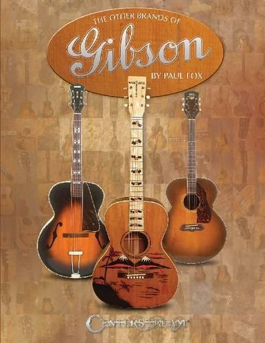 Бумажная книга «The Other Brands of Gibson: A Complete Guide», автор Пол Фокс - фото №1