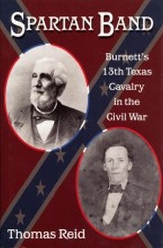 Бумажная книга «Spartan Band: Burnett's 13th Texas Cavalry in the Civil War», автор Томас Рид - фото №1