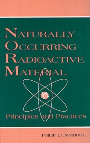 Бумажная книга «Naturally Occurring Radioactive Materials: Principles and Practices», автор Т. Рик Ирвин - фото №1