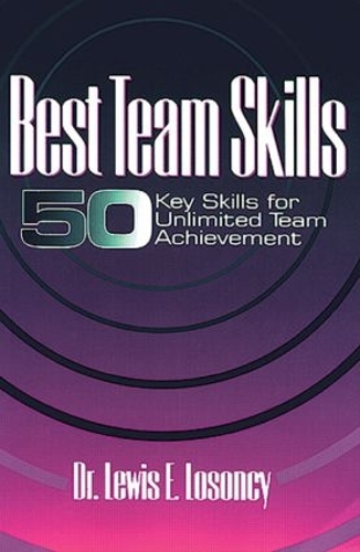 Паперова книга «Best Team Skills: Fifty Key Skills for Unlimited Team Achievement», автор Льюїс Лосонсі - фото №1