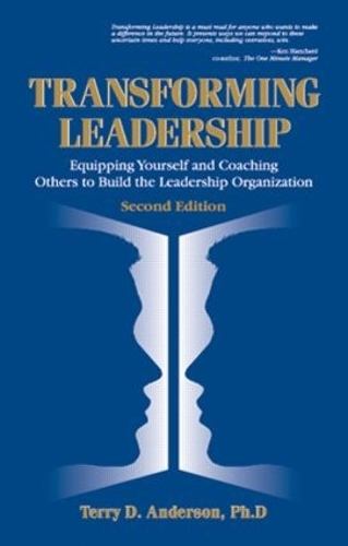 Бумажная книга «Transforming Leadership: Equipping Yourself and Coaching Others to Build the Leadership Organization, Second Edition», автор Терри Андерсон - фото №1