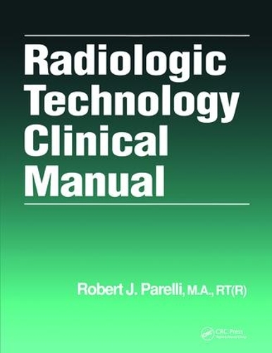 Паперова книга «Radiologic Technology Clinical Manual», автор Роберт Дж. Пареллі - фото №1