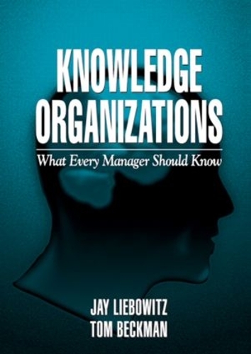 [object Object] «Knowledge Organizations: What Every Manager Should Know», авторів Джей Лібовіц, Томас Дж. Бекман - фото №1