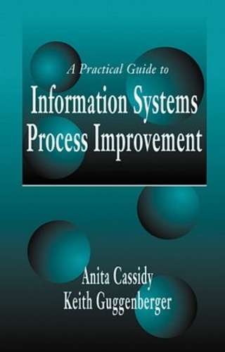 Бумажная книга «A Practical Guide to Information Systems Process Improvement», авторов Анита Кэссиди, Кит Гуггенбергер - фото №1