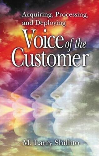 Бумажная книга «Acquiring, Processing, and Deploying: Voice of the Customer», автор М. Ларри Шиллито - фото №1