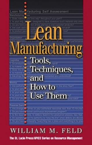 Паперова книга «Lean Manufacturing: Tools, Techniques, and How to Use Them», автор Вільям М. Фелд - фото №1