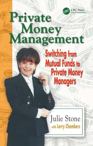 Бумажная книга «Private Money Management: Switching from Mutual Funds to Private Money Managers», авторов Джули Стоун, Ларри Чемберс - фото №1