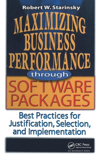 [object Object] «Maximizing Business Performance through Software Packages: Best Practices for Justification, Selection, and Implementation», автор Роберт В. Старински - фото №1
