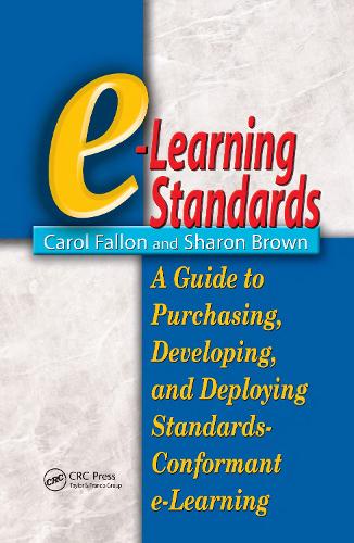 [object Object] «e-Learning Standards: A Guide to Purchasing, Developing, and Deploying Standards-Conformant E-Learning», автор Керол Феллон - фото №1