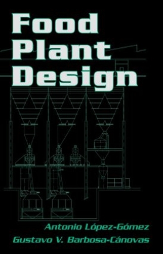 Бумажная книга «Food Plant Design», авторов Антонио Лопес-Гомес, Густаво В. Барбоса-Кановас - фото №1