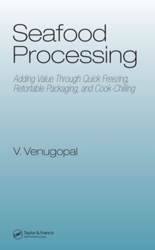 Бумажная книга «Seafood Processing: Adding Value Through Quick Freezing, Retortable Packaging and Cook-Chilling» - фото №1