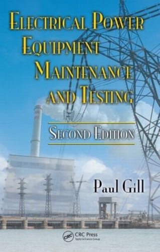 Бумажная книга «Electrical Power Equipment Maintenance and Testing», автор Пол Гилл - фото №1