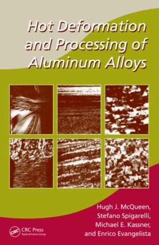 Бумажная книга «Hot Deformation and Processing of Aluminum Alloys», авторов Энрико Евангелиста, Хью Дж. Маккуин, Майкл Э. Касснер, Стефано Спигарелли - фото №1