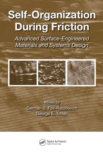 Бумажная книга «Self-Organization During Friction: Advanced Surface-Engineered Materials and Systems Design» - фото №1