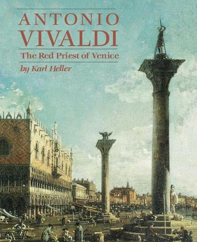 Бумажная книга «Antonio Vivaldi: The Red Priest of Venice», автор Карл Хеллер - фото №1