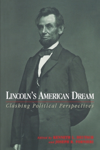 Бумажная книга «Lincoln'S American Dream: Clashing Political Perspectives», автор Кеннет Л. Дойч - фото №1