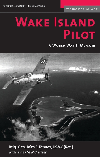 Паперова книга «Wake Island Pilot: A World War II Memoir», автор Джеймс М. МакКафрі - фото №1