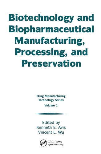Бумажная книга «Biotechnology and Biopharmaceutical Manufacturing, Processing, and Preservation» - фото №1