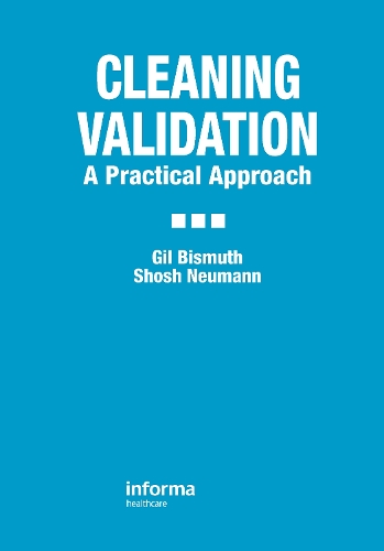 Паперова книга «Cleaning Validation: A Practical Approach», авторів Гіл Бісмут, Шош Нейман - фото №1
