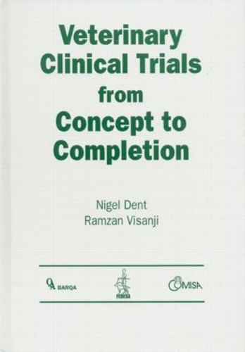 Бумажная книга «Veterinary Clinical Trials From Concept to Completion», авторов Найджел Дент, Рамзан Висанджи - фото №1
