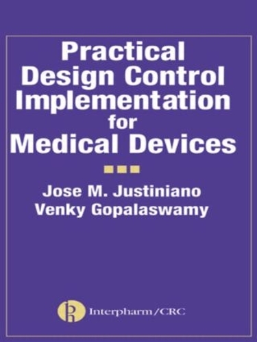 Паперова книга «Practical Design Control Implementation for Medical Devices», авторів Хосе Хустініано, Венкі Гопаласвамі - фото №1
