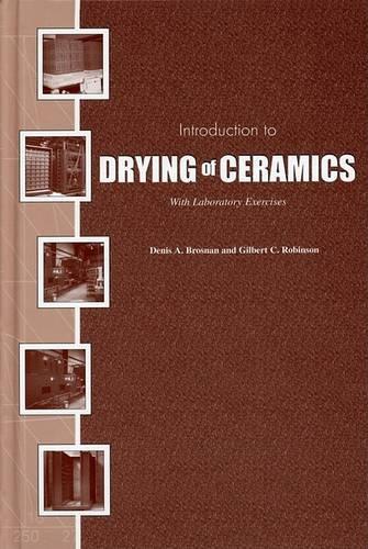 Паперова книга «Introduction to Drying of Ceramics: With Laboratory Exercises», авторів Деніс А. Броснан, Гілберт К. Робінсон - фото №1
