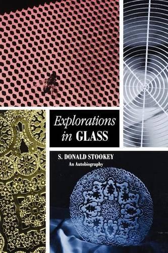 Паперова книга «Explorations in Glass: An Autobiography», автор С. Дональд Стукі - фото №1