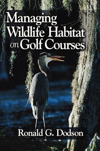 Бумажная книга «Managing Wildlife Habitat on Golf Courses», автор Рональд Г. Додсон - фото №1