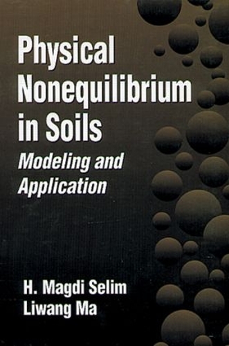 Паперова книга «Physical Nonequilibrium in Soils: Modeling and Application», авторів Г. Магді Селім, Ліванг Ма - фото №1