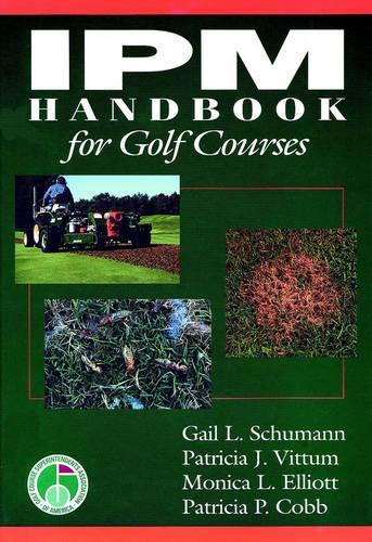 Бумажная книга «IPM Handbook for Golf Courses», авторов Гейл Л. Шуманн, Моника Л. Эллиотт, Патриция Дж. Виттум, Патриция П. Кобб - фото №1