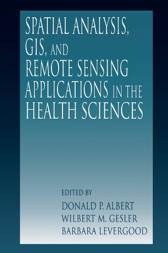 Паперова книга «Spatial Analysis, GIS and Remote Sensing: Applications in the Health Sciences» - фото №1