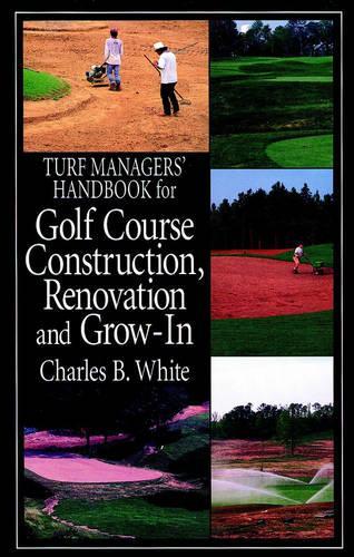 Паперова книга «Turf Managers' Handbook for Golf Course Construction, Renovation, and Grow-In», автор Чарльз Б. Вайт - фото №1