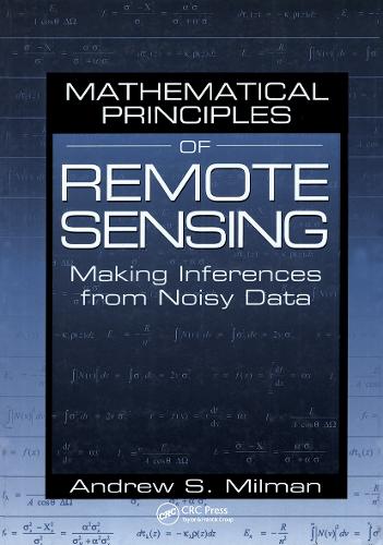 Бумажная книга «Mathematical Principles of Remote Sensing: Making Inferences from Noisy Data», автор Эндрю С. Милман - фото №1