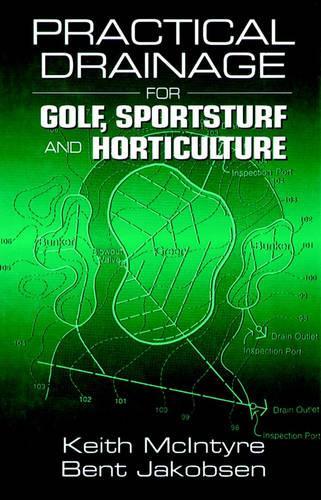 Паперова книга «Practical Drainage for Golf, Sportsturf and Horticulture», авторів Бент Якобсен, Кіт Макінтайр - фото №1