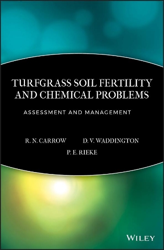 Паперова книга «Turfgrass Soil Fertility & Chemical Problems: Assessment and Management», авторів Д. В. Воддінгтон, П. Е. Ріке, Р. Н. Керроу - фото №1