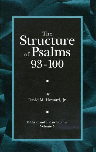 Паперова книга «The Structure of Psalms 93 - 100», автор Девід М. Говард - фото №1