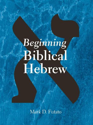Бумажная книга «Beginning Biblical Hebrew», автор Марк Д. Футато - фото №1
