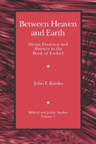 Бумажная книга «Between Heaven and Earth: Divine Presence and Absence in the Book of Ezekiel», автор Джон Ф. Куцко - фото №1
