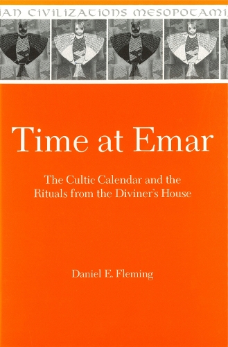 Бумажная книга «Time at Emar: The Cultic Calendar and the Rituals from the Diviner's Archive», автор Дэниел Э. Флеминг - фото №1
