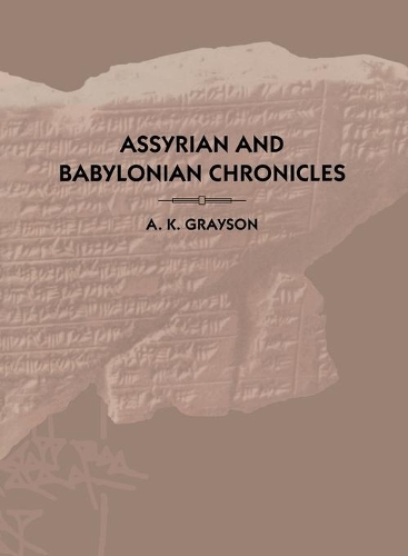 Бумажная книга «ASSYRIAN AND BABYLONIAN CHRONICLES    HB» - фото №1