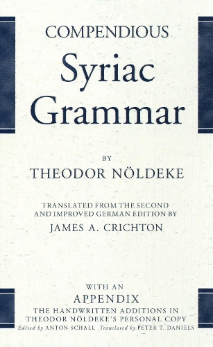 Бумажная книга «Compendious Syriac Grammar», автор Теодор Нёльдеке - фото №1