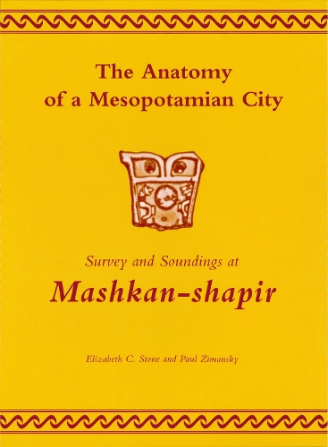 Paper book «The Anatomy of a Mesopotamian City: Survey and Soundings at Mashkan-shapir», author Paul Zimansky - фото №1