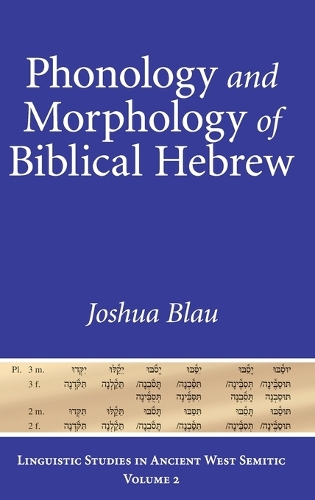 Бумажная книга «Phonology and Morphology of Biblical Hebrew: An Introduction», автор Джошуа Блау - фото №1